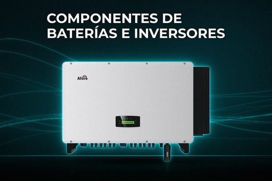 Componentes de baterías e inversores: inversor trifásico AFORE